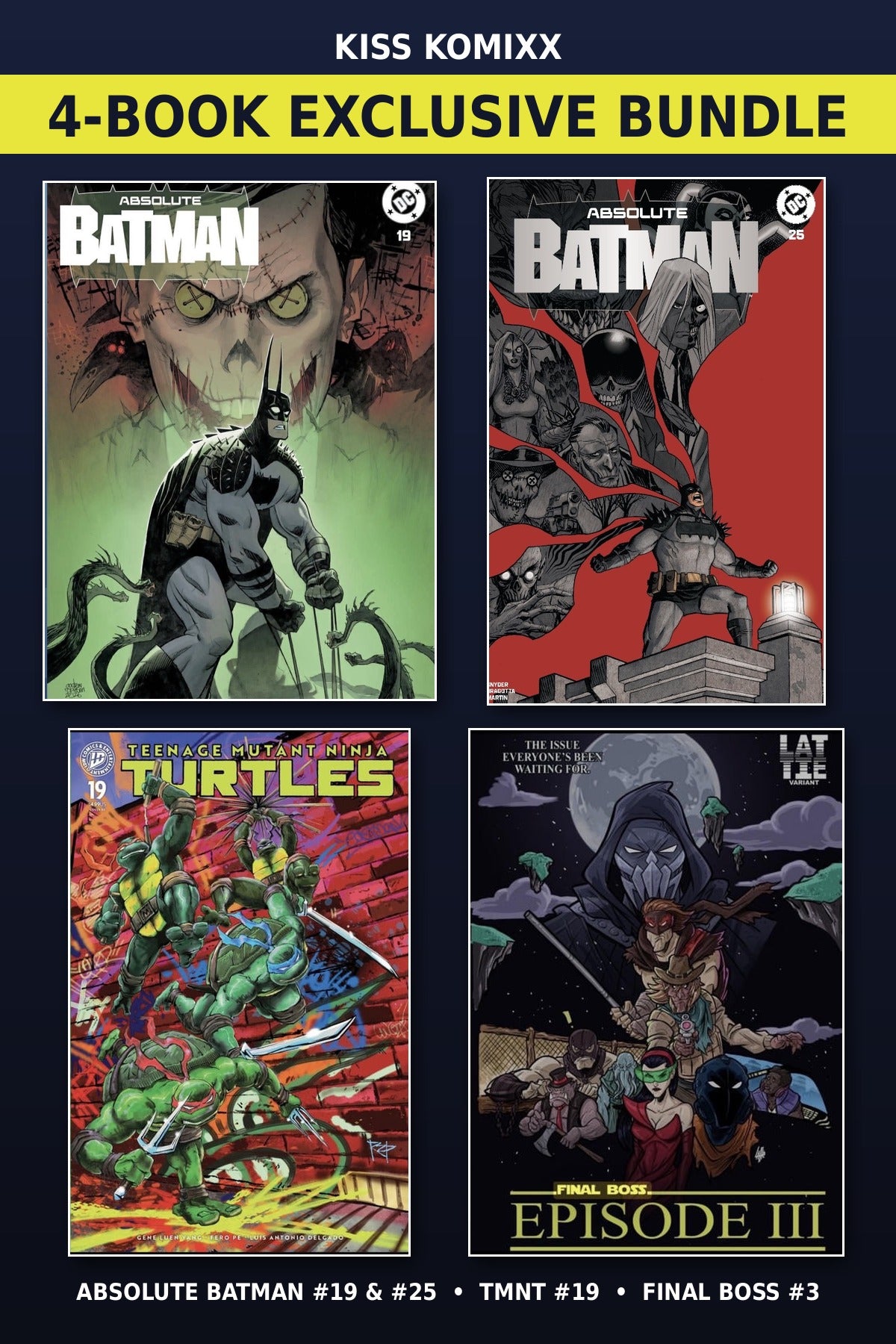 Kiss Komixx Exclusive Cover Bundle - 4 Books (Absolute Batman #19 & #25, TMNT #19, Final Boss #3)